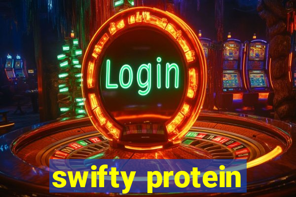 swifty protein