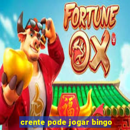 crente pode jogar bingo