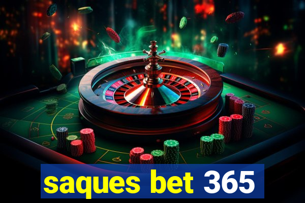 saques bet 365