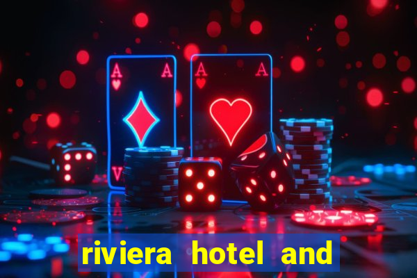 riviera hotel and casino las vegas