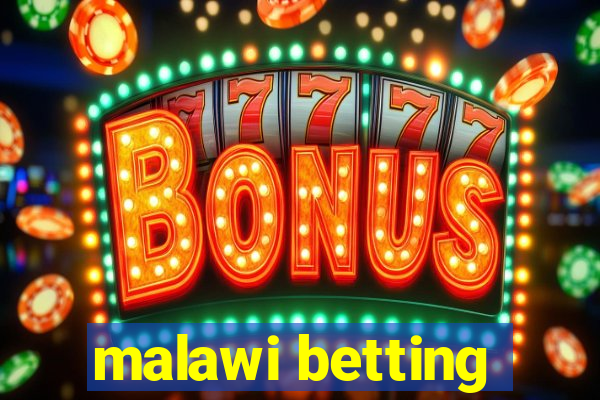 malawi betting