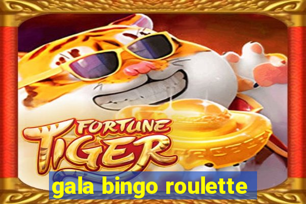 gala bingo roulette