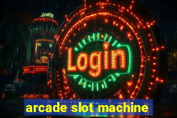 arcade slot machine