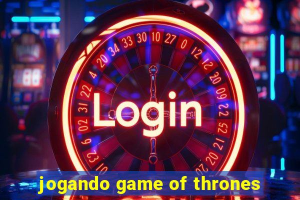 jogando game of thrones