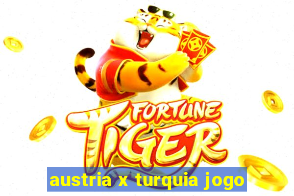 austria x turquia jogo