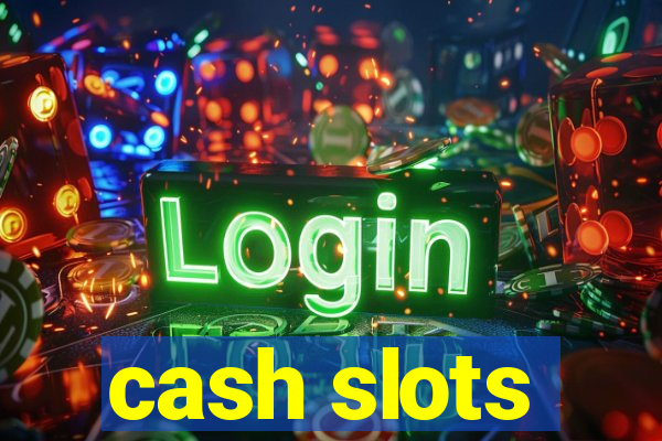 cash slots