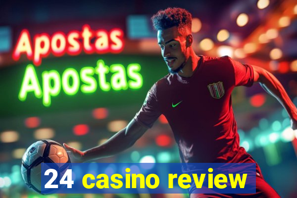 24 casino review