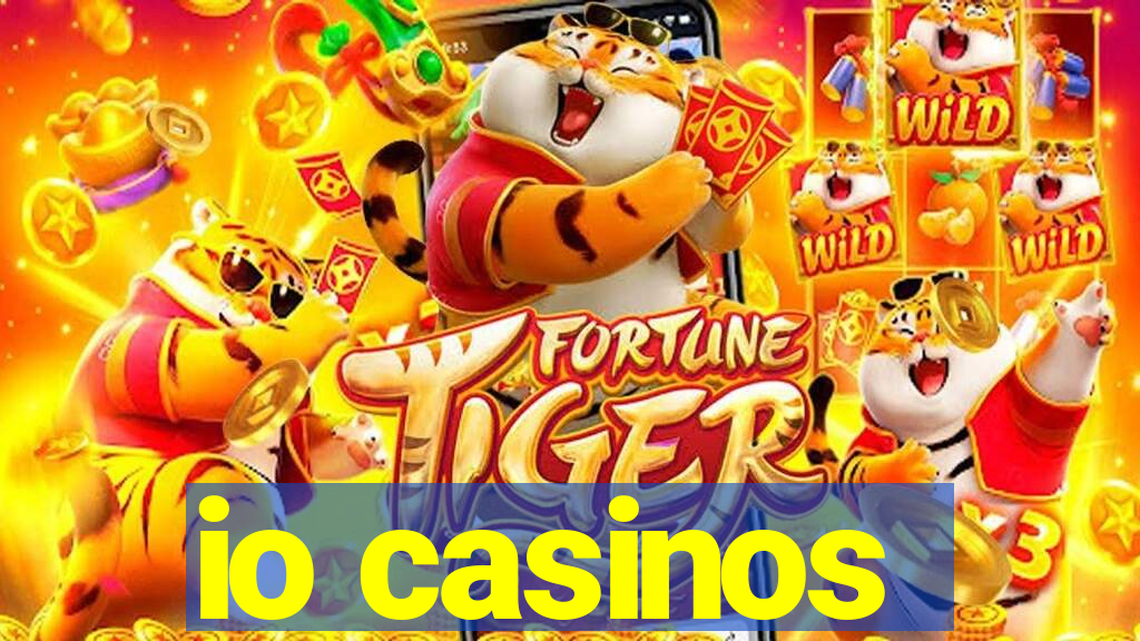 io casinos