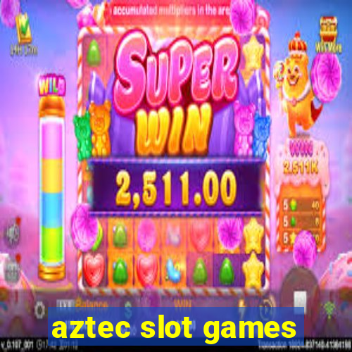 aztec slot games