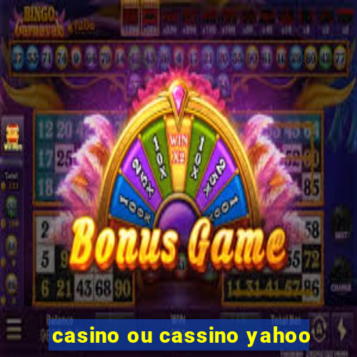 casino ou cassino yahoo