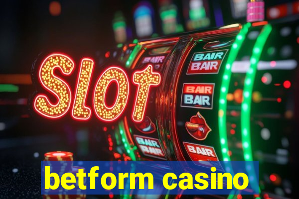 betform casino