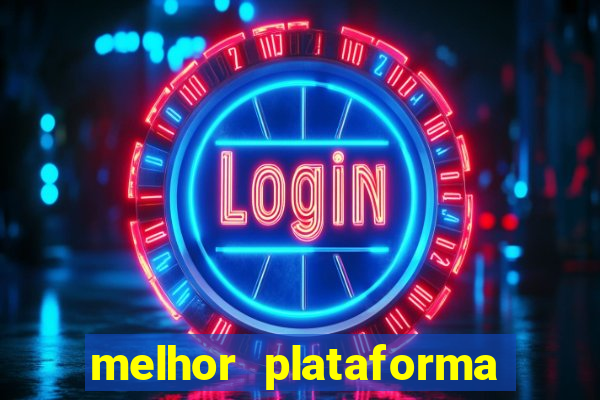 melhor plataforma de casino