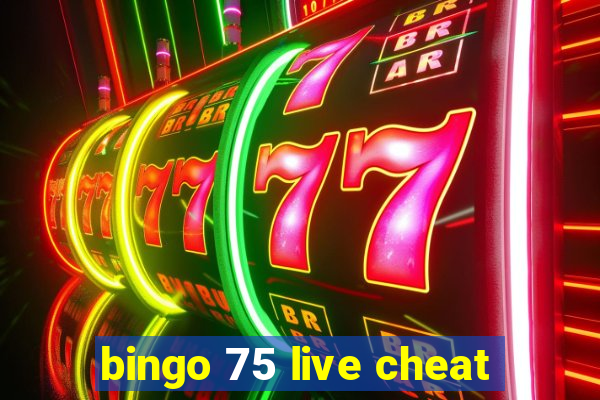 bingo 75 live cheat