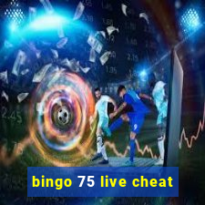 bingo 75 live cheat