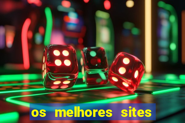 os melhores sites de apostas