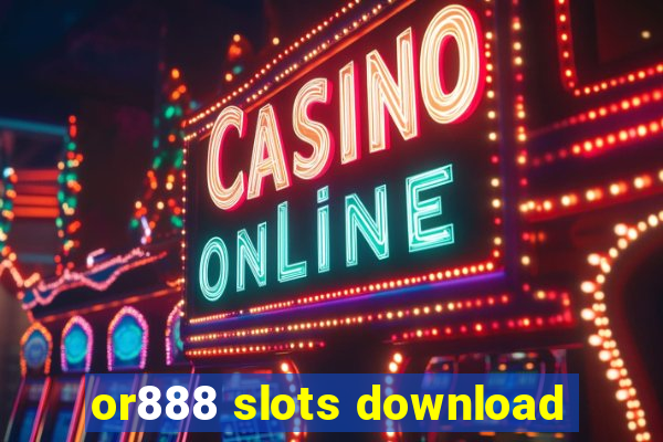 or888 slots download