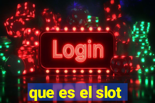 que es el slot