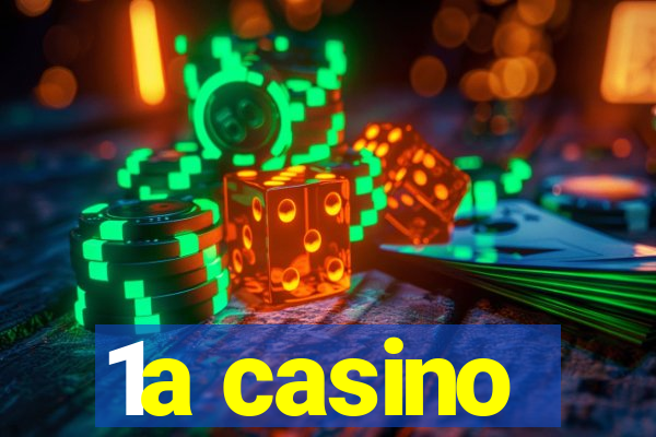 1a casino