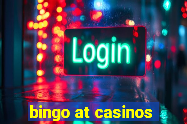 bingo at casinos