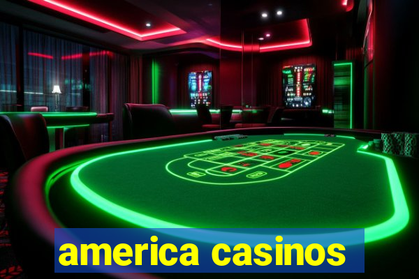 america casinos