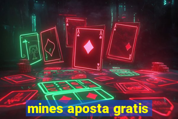 mines aposta gratis