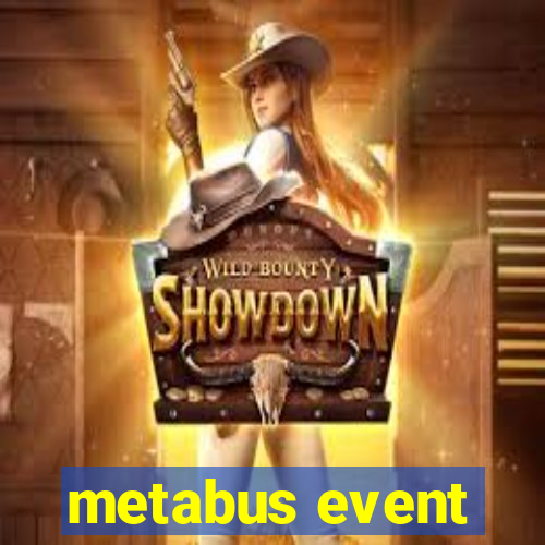 metabus event