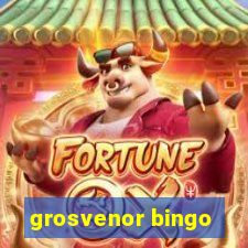 grosvenor bingo