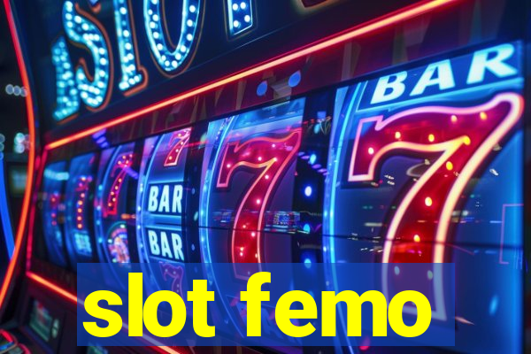 slot femo