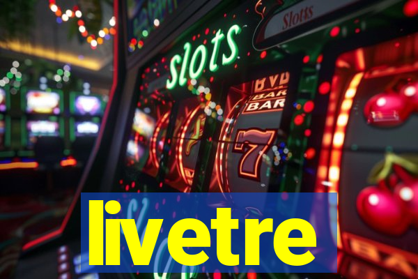 livetre