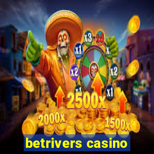 betrivers casino