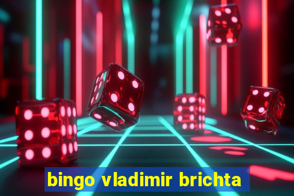 bingo vladimir brichta