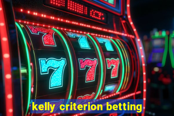 kelly criterion betting