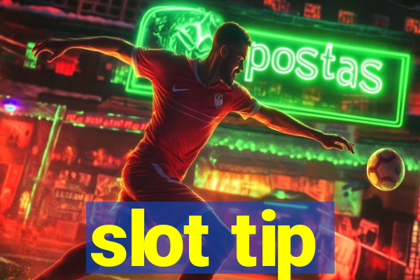 slot tip