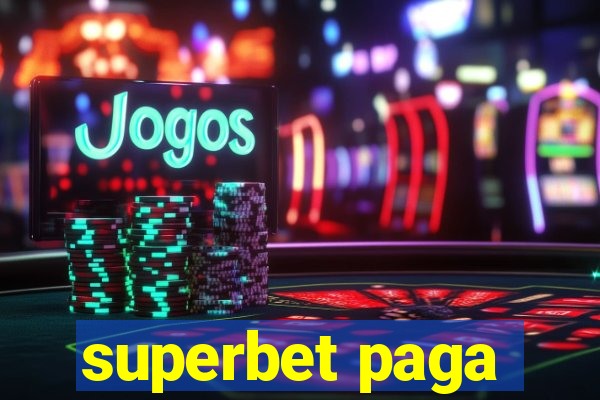 superbet paga