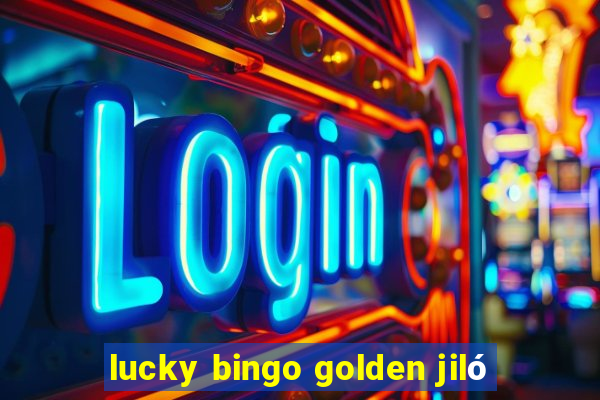 lucky bingo golden jiló