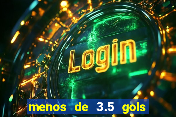 menos de 3.5 gols o que significa