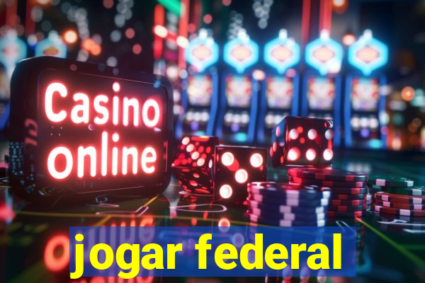 jogar federal