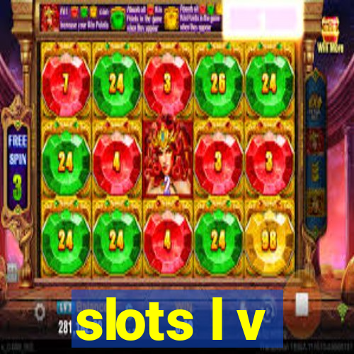 slots l v