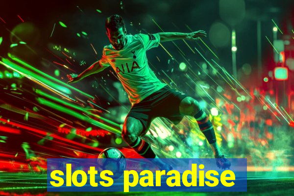 slots paradise