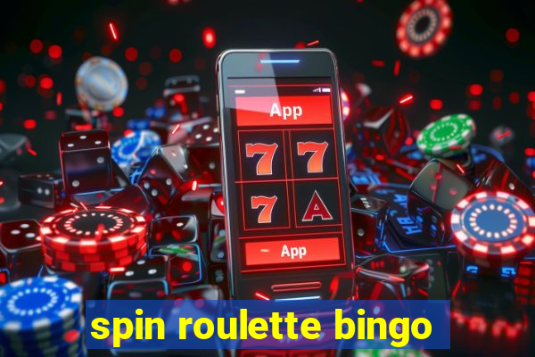 spin roulette bingo