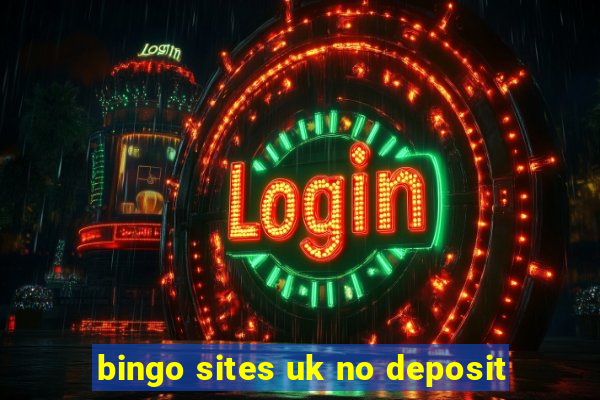 bingo sites uk no deposit