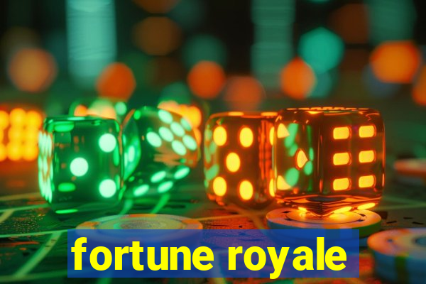 fortune royale