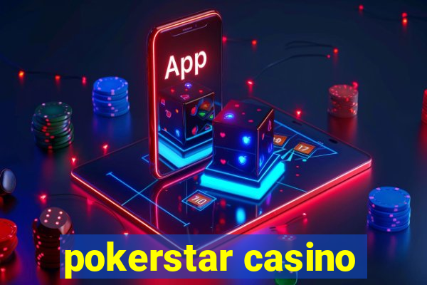 pokerstar casino