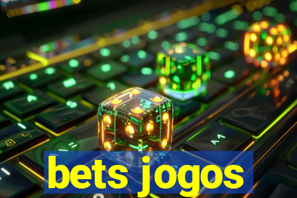 bets jogos