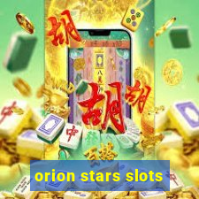 orion stars slots