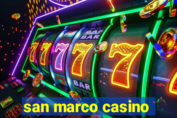 san marco casino