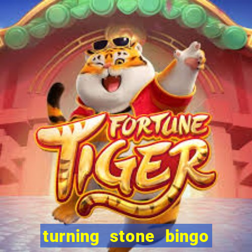 turning stone bingo daily schedule