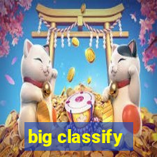 big classify