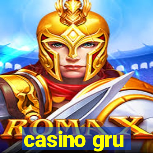 casino gru