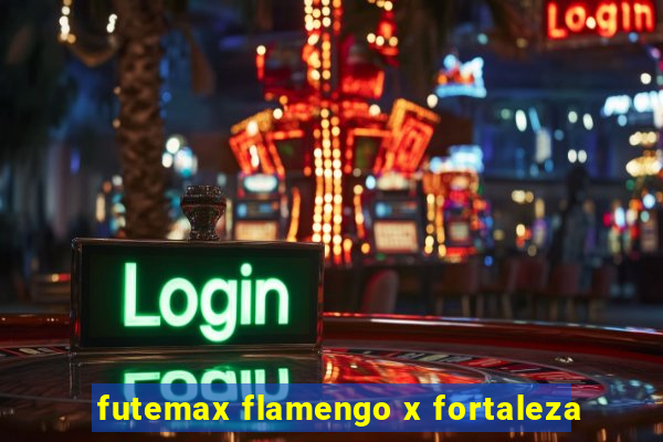 futemax flamengo x fortaleza